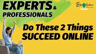 Thumbnail: If I started to provide my professional services online NOW, I'd do these 2 things FIRST