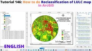 Thumbnail: How to do Reclassification of LULC map in ArcGIS