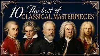 Thumbnail: 10 Greatest Classical Ever Written that Everyone Knows | Mozart, Beethoven, Tchaikovsky, Vivaldi