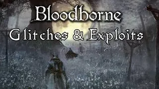 Thumbnail: All Glitches and Exploits you can still do in Bloodborne