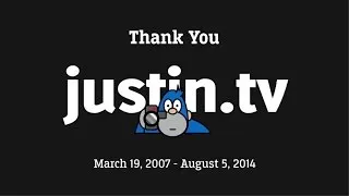 Thumbnail: GoodBye Justin.tv R.I.P