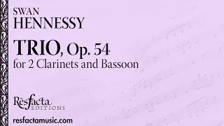 Thumbnail: TRIO, Op. 54 for 2 Clarinets and Bassoon by Swan Hennessy