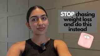 Thumbnail: STOP Chasing Weight Loss and do this instead