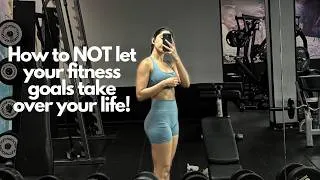 Thumbnail: How to NOT let your fitness goals take over your life!
