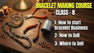 Thumbnail: Bracelet making course class 8 | Beaded Bracelet Business