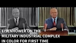 Thumbnail: President Eisenhower Warns us of the Dangers of the Military Industrial Complex [Colorized and HD]