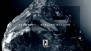 Thumbnail: RESONANT - STELLAR MACHINES