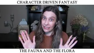 Thumbnail: Character Driven Fantasy Books & Slow Burn Fantasy | The Fauna and the Flora