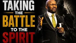 Thumbnail: Taking The Battle to the Spirit by Apostle Johnson Suleman