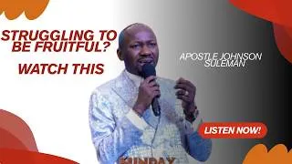 Thumbnail: IF YOU'RE NOT FRUITFUL WATCH THIS BY APOSTLE JOHNSON SULEMAN