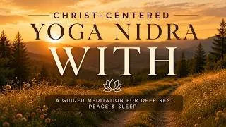Thumbnail: 20 Min Christ-Centered Yoga Nidra 💫 Deep Rest & Sleep | With Jesus