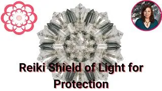 Thumbnail: Reiki Shield of Light for Energetic Protection
