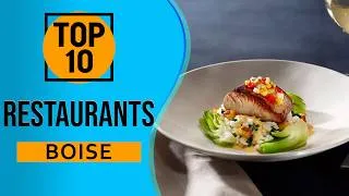 Thumbnail: Top 10 Best Restaurants in Boise, Idaho