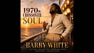 Thumbnail: 1970s Crossover Soul - Barry White Best Hits | Sunset Ocean Cruise Lounge & Smooth R&B