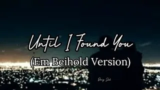 Thumbnail: Until I Found You ( I Never Fall In Love Again )