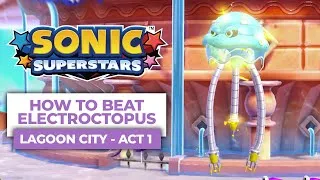 Thumbnail: How To Beat Electroctopus In Lagoon City Act 1 - Sonic Superstars