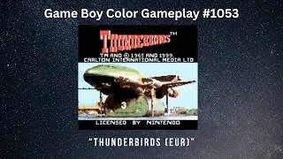Thumbnail: Thunderbirds (EUR) (Game Boy Color / Gameplay #1053)