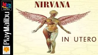 Thumbnail: PS1 Nirvana - In Utero on SONY PlayStation - Retro Game Players