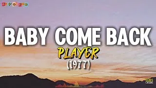 Thumbnail: Baby Come Back (lyrics) - Player