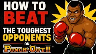 Thumbnail: How to Beat Punch-Out's Toughest Bosses: Mike Tyson, Bald Bull, Soda Popinski, Macho Man, and More!