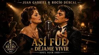 Thumbnail: JUAN GABRIEL & ROCÍO DÚRCAL | Así Fue + Déjame Vivir (Soul Noir 1955)