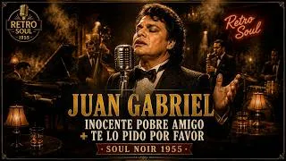 Thumbnail: JUAN GABRIEL | Inocente Pobre Amigo + Te Lo Pido Por Favor (Soul Noir 1955)