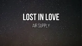 Thumbnail: Air Supply - Lost in Love (Acoustic / Instrumental w/ Lyrics)