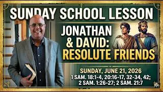 Thumbnail: Jonathan and David Resolute Friends  1 Samuel 18:1-4; 20:16-17, 32-34, 42 and 2 Samuel 1:26-26; 21:7