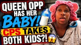 Thumbnail: Queen opp has had  her a Baby !Cps takes both kids ?