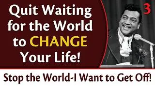 Thumbnail: Quit Waiting for the World to Change Your Life! | Rev. Ike's Stop the World, I Want to Get Off, Pt 3