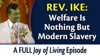 Thumbnail: Rev. Ike: Welfare is Nothing But Modern Slavery | A FULL Joy of Living Episode