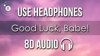 Thumbnail: Chappell Roan - Good Luck, Babe! (8D AUDIO) (Lyrics)