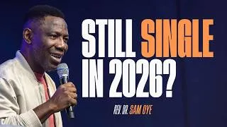 Thumbnail: STILL SINGLE? WHY GOD HAS DELAYED YOU FOR LONG || REV. DR. SAM OYE