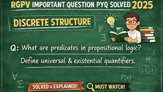 Thumbnail: What Are Predicates in Logic? Define Universal and Existential Quantifiers | RGPV Exam 2025 PYQ