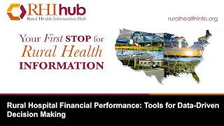 Thumbnail: Rural Hospital Financial Performance: Tools for Data-Driven Decision Making