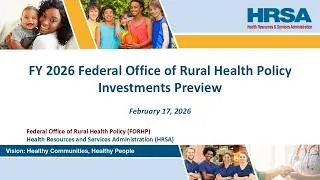 Thumbnail: Looking Ahead: FY 2026 Federal Office of Rural Health Policy Preview Webinar