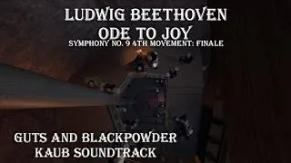 Thumbnail: Guts & Blackpowder Soundtrack #2 | Ludwig Beethoven — Ode to Joy (Kaub) | Objective