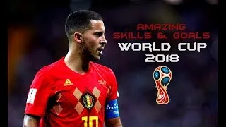 Thumbnail: Eden Hazard - World Cup Russia 2018 ● Amazing Skills & Goals |HD