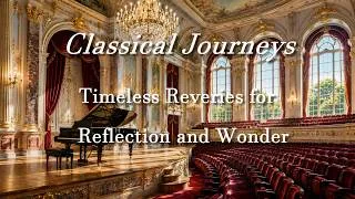 Thumbnail: ✨ 🎼 Classical Journeys for Reflection and Wonder | Timeless Orchestral Music for the Heart and Mind