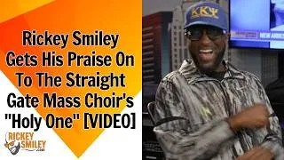 Thumbnail: Rickey Smiley Gets His Praise On To The Straight Gate Mass Choir's "Holy One"