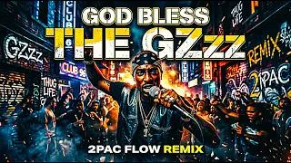 Thumbnail: God Bless the GZ | 2-PAC Flow Remix ⚡