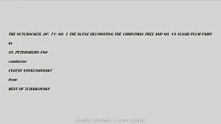 Thumbnail: The Nutcracker  Op  71  No  1 Scene Decorating The Christmas Tree And No  14 Sugar Plum Fairy