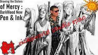 Thumbnail: DarkWood Sketchbook 6 - Drawing the Sisters of Mercy | DarkWood Character Design & Pen & Ink - (30)