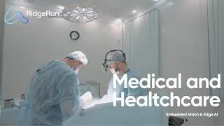 Thumbnail: Embedded Vision & Edge AI for Medical and Healthcare | RidgeRun