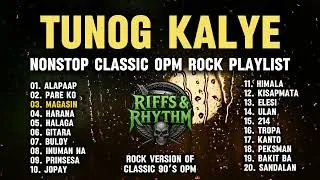 Thumbnail: 🔥TUNOG KALYE | NONSTOP CLASSIC 90's OPM Rock Playlist 🔥Riffs & Rhythm