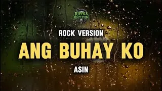 Thumbnail: ANG BUHAY KO - Asin (Rock Version) by Riffs & Rhythm 