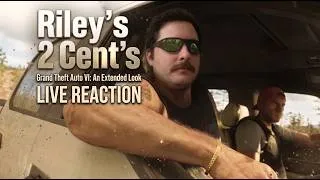 Thumbnail: Riley's 2 Cent's: Grand Theft Auto VI: An Extended Look LIVE REACTION