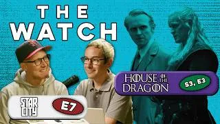 Thumbnail: The Best ‘House of the Dragon’ Episode Yet? Plus, ‘Star City’ Episode 7 | The Watch