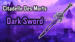 Thumbnail: (UPDATED 2025) Citadelle Des Morts - The Dark Sword (Full / Solo Guide)