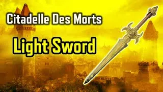 Thumbnail: (UPDATED 2025) Citadelle Des Morts - The Light Sword (Full / Solo Guide)